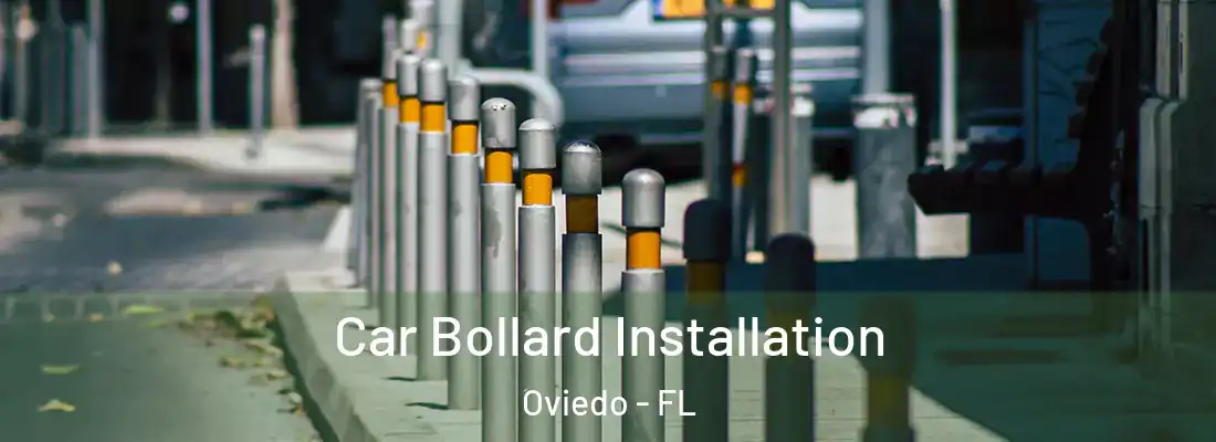  Car Bollard Installation Oviedo - FL