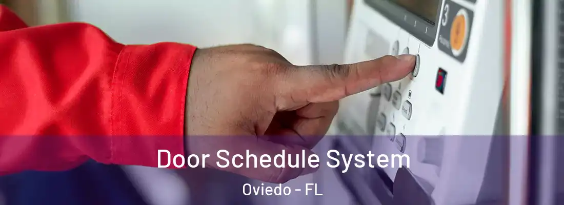  Door Schedule System Oviedo - FL