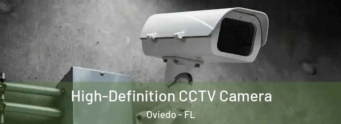 High-Definition CCTV Camera Oviedo - FL
