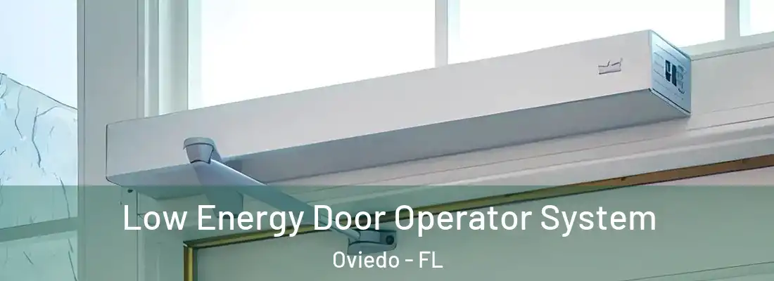 Low Energy Door Operator System Oviedo - FL