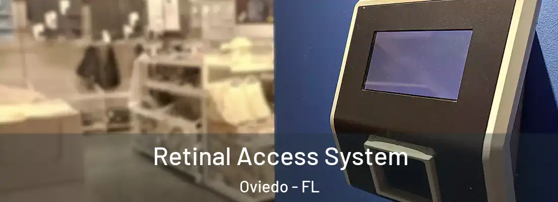 Retinal Access System Oviedo - FL