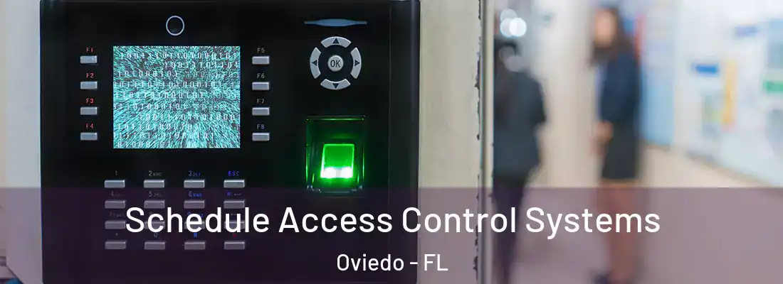 Schedule Access Control Systems Oviedo - FL