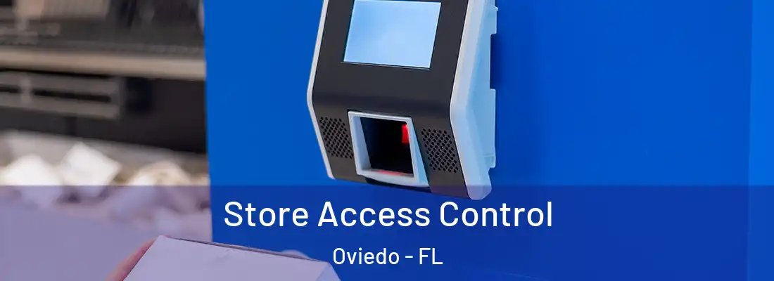 Store Access Control Oviedo - FL
